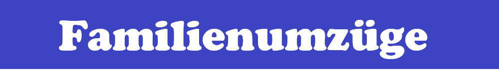 Familienumz&uuml;ge